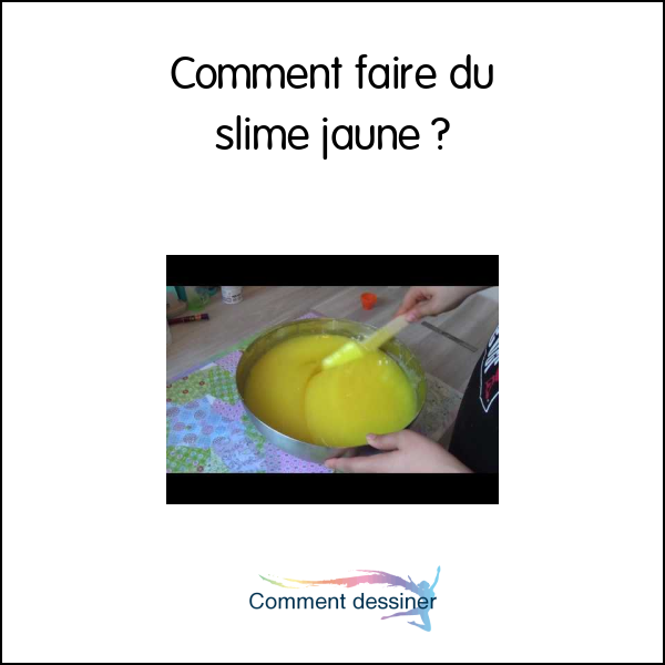 Comment faire du slime jaune